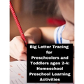 Big Letter Tracing for Preschoolers and Toddlers ages 2-4: Homeschool Preschool Learning Activities: Homeschool Preschool Learning Activities.. Child