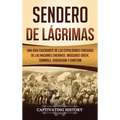 Sendero de Lágrimas: Una Guía Fascinante de las Expulsiones Forzadas de las Naciones Cherokee, Muscogee Creek, Seminole, Chickasaw y Choctaw