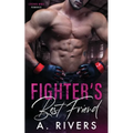 Fighter's Best Friend: A Friends to Lovers Sports Romance