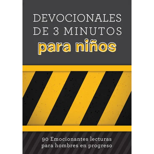 Devocionales de 3 Minutos Para Niños: 90 Lecturas Emocionantes Para Hombres En Construcción