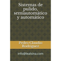 Sistemas de pulido, semiautomatico y automatico