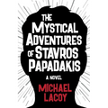 The Mystical Adventures of Stavros Papadakis