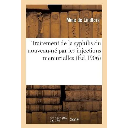 Traitement de la Syphilis Du Nouveau-Né Par Les Injections Mercurielles