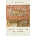 The Art of Mystical Narrative: A Poetics of the Zohar