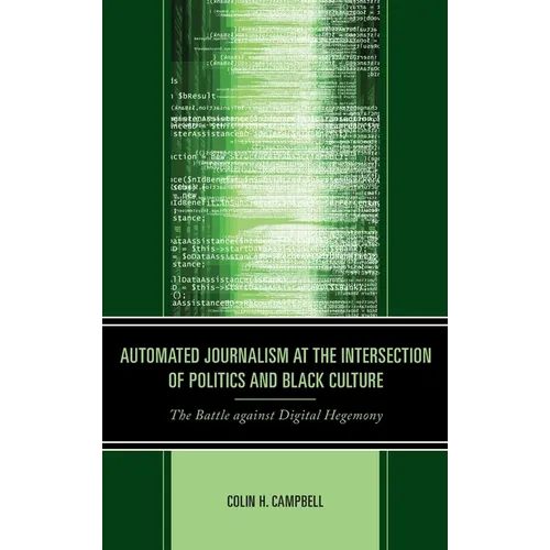 Automated Journalism at the Intersection of Politics and Black Culture: The Battle against Digital Hegemony