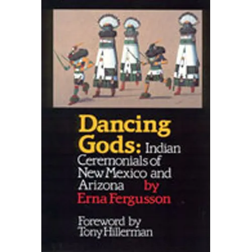 Dancing Gods: Indian Ceremonials of New Mexico and Arizona