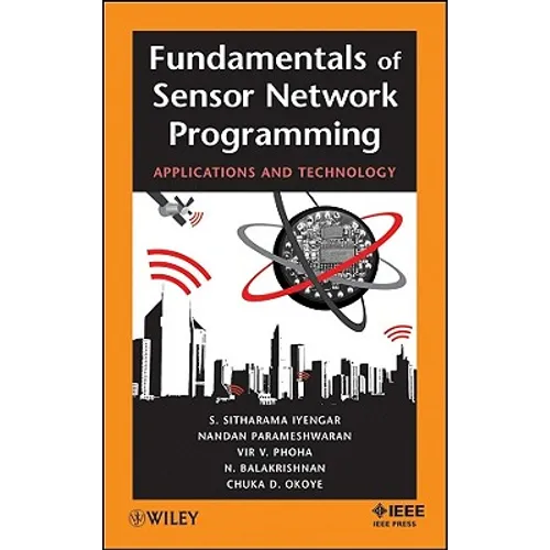 Fundamentals of Sensor Network Programming: Applications and Technology