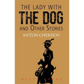 THE LADY WITH THE DOG and Other Stories