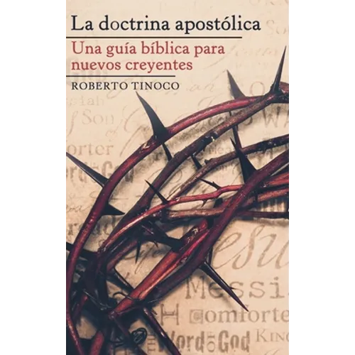 La doctrina apostólica: Una Guía Bíblica Para Nuevos Creyentes