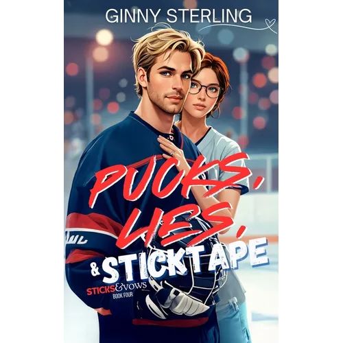 Pucks, Lies, and Sticktape: A Sweet Hockey Romance