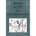 From Egypt to Mesopotamia: A Study of Predynastic Trade Routes Volume 4