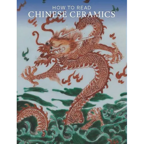 How to Read Chinese Ceramics