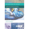 Sea Bass and Sea Bream: A Practical Approach to Disease Control and Health Management
