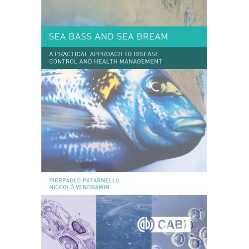 Sea Bass and Sea Bream: A Practical Approach to Disease Control and Health Management