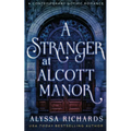 A Stranger in Alcott Manor: A Contemporary Gothic Novel