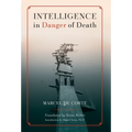 Intelligence in Danger of Death (English edition)