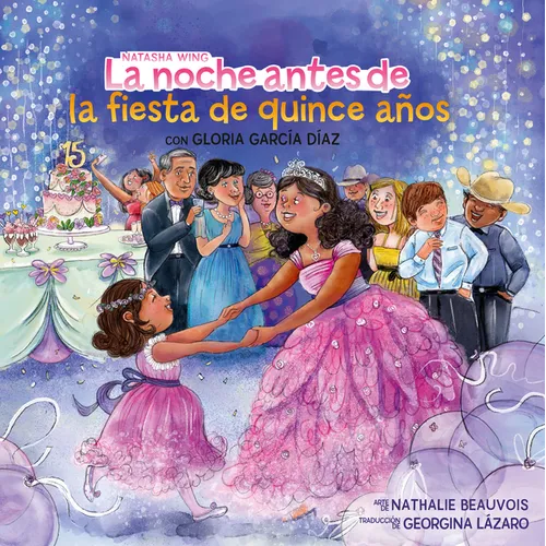 La Noche Antes de la Fiesta de Quince Años (the Night Before the Quinceañera Spanish Edition)
