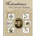 Nostradamus His Works and Prophecies