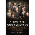 Indomitable Sacramentans, a Social History of the Catholic Church
