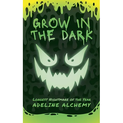 Grow in the Dark: Longest Nightmare of the Year