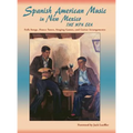 Spanish American Music in New Mexico, The WPA Era: Folk Songs, Dance Tunes, Singing Games, and Guitar Arrangements