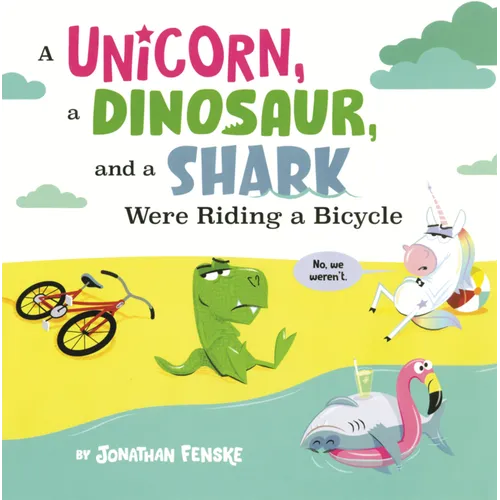 Unicorn, a Dinosaur, and a Shark Were Riding a Bicycle