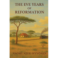 The Eve Years of Reformation