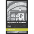 Cozy Mysteries Set in Tea Rooms: Part I