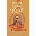 A World of Darkness: Cotton Mather and the 1692 Salem Witchcraft Trials