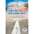 ¡Tienes que empezar por alguna parte! Sudokus para principiantes Con 240 sudokus y libros de rompecabezas para adultos