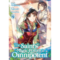 The Saint's Magic Power Is Omnipotent (Manga) Vol. 9