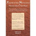 Records of the Moravians Among the Cherokees: Volume Three: The Anna Rosina Years, Part 1, Success in School and Mission, 1805-1810 Volume 3