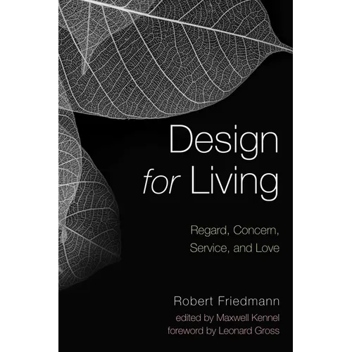 Design for Living: Regard, Concern, Service, and Love