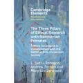 The Three Pillars of Ethical Research with Nonhuman Primates