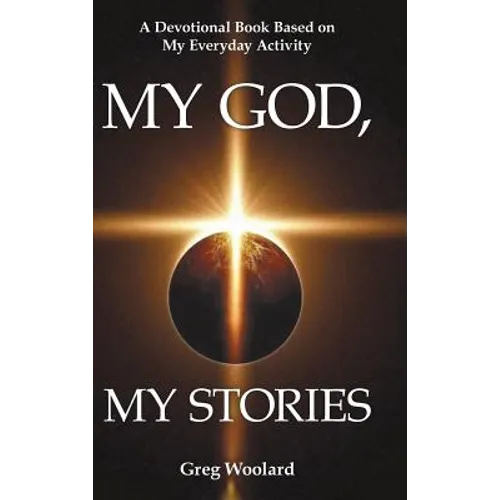 My God, My Stories: A Devotional Book Based on My Everyday Activity