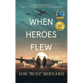 When Heroes Flew