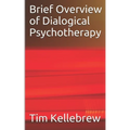 Brief Overview of Dialogical Psychotherapy