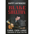 Blake Shelton: Happy Anywhere