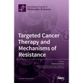 Targeted Cancer Therapy and Mechanisms of Resistance