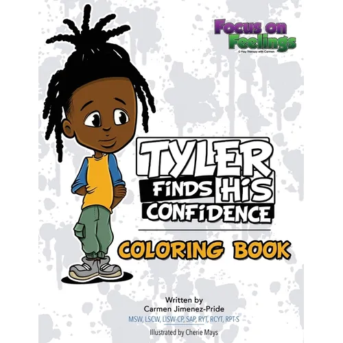 Tyler Finds His Confidence Affirmation Coloring Book: A Companion to Tyler Finds His Confidence
