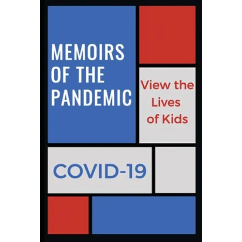 Memoirs of a Pandemic: View the Lives of Kids