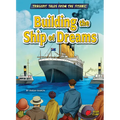 Building the Ship of Dreams