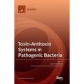 Toxin-Antitoxin Systems in Pathogenic Bacteria