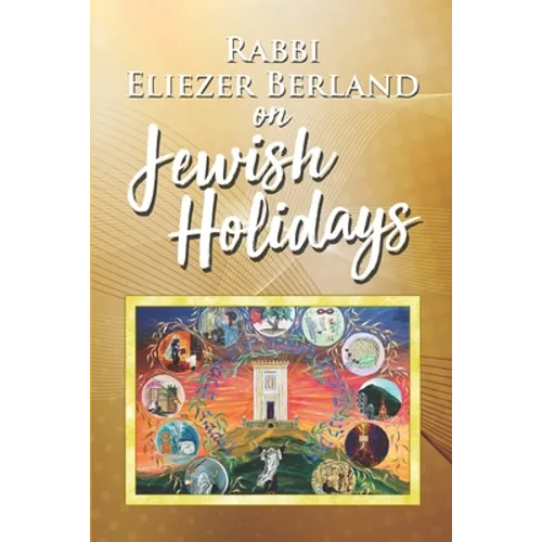 Rabbi Eliezer Berland on Jewish Holidays