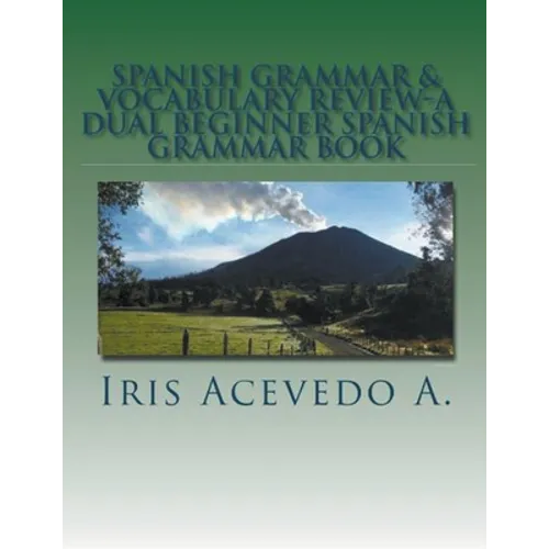 Spanish Grammar & Vocabulary Review- A Dual Beginner Spanish Grammar Book