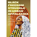 Black Freedom Struggle in Urban Appalachia
