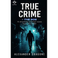 True Crime - The 90's: 13 Shocking True Crime Cases From the 1990's