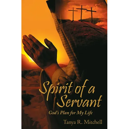 Spirit of a Servant God's Plan for My Life