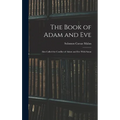 The Book of Adam and Eve: Also Called the Conflict of Adam and Eve With Satan