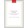 Invention of the Telescope: Transactions, American Philosophical Society (Vol. 67, Part 4)